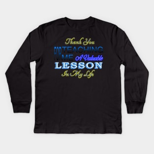 Thank You For Teaching Me Kids Long Sleeve T-Shirt